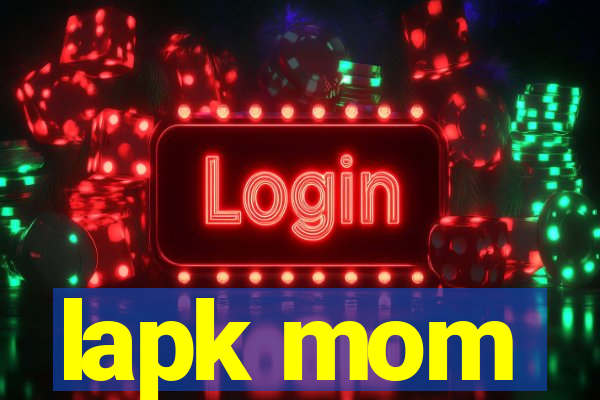 lapk mom